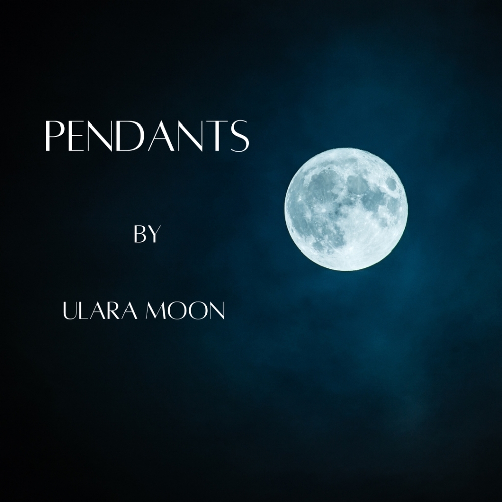 Pendants by Ulara Moon